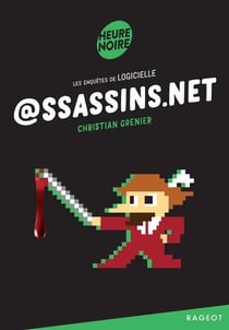 Les enquêtes de Logicielle Tome 4 : @ssassins.net