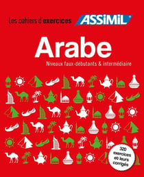 Les cahiers d'exercices : arabe - niveau faux-débutants & intermédiaire - 320 exercices et leurs corrigés