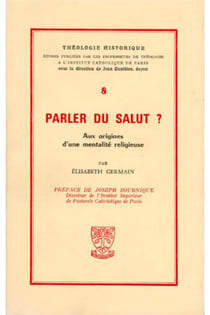 TH n°8 - Parler du salut ? - Aux origines d'une mentalité religieuse