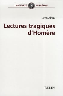 Lectures tragiques d'Homère