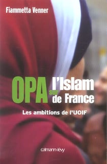 OPA sur l'islam de France : Les ambitions de  l'UOIF