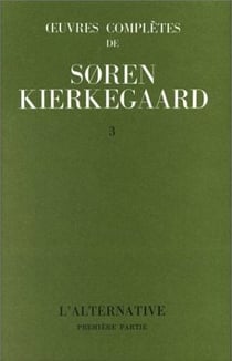 Oeuvres complètes de Soren Kierkegaard Tome 3