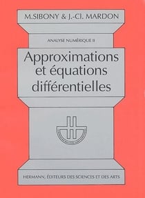 Analyse numérique Tome 2 - approximations et équations différentielles