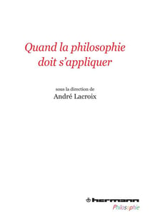 Quand la philosophie doit s'appliquer