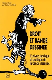 Droit et bande dessinée - l'univers juridique et politique de la bande dessinée