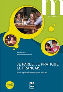 Je parle, je pratique le français - post-alphabétisation pour adultes