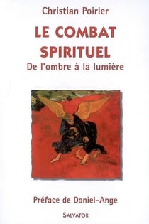 Le combat spirituel - de l'ombre à la lumière