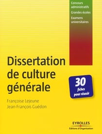 Dissertation de culture générale - 30 fiches pour réussir - concours administratifs, grandes écoles, examens universitaires