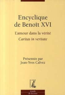 Encyclique de Benoît XVI - l'amour dans la vérité - caritas in veritate