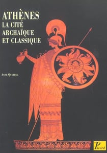 Athènes - la cité archaïque et classique - du VIII à la fin du V siècle