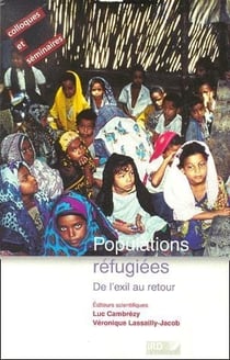 Populations réfugiées - de l'exil au retour
