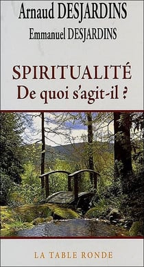 Spiritualité de quoi s'agit-il ?