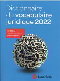 Dictionnaire du vocabulaire juridique (édition 2022)