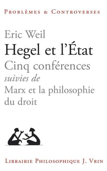 Hegel et l'Etat - cinq conférences - Marx et la philosophie du droit