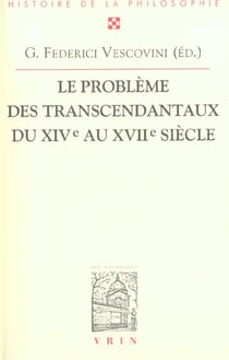 Le problème de transcendantaux du XIV au XVIIe siècle