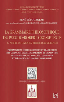 La grammaire philosophique du pseudo-Robert Grosseteste : Les Communia gramatice parisiens et salmantins