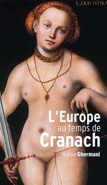 L'Europe au temps de Cranach