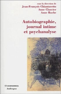 Autobiographie, journal intime et psychanalyse