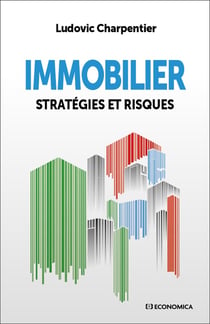 Immobilier : Stratégies et risques