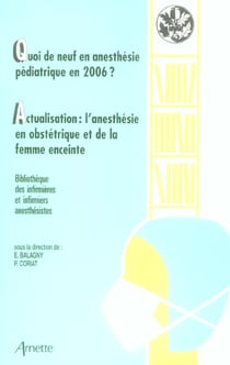 Quoi de neuf en anesthesie pediatrique en 2006 ?