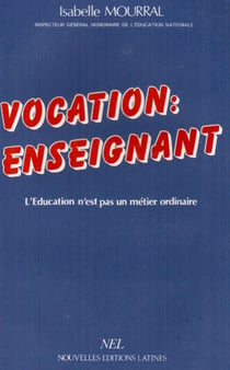 Vocation: enseignant - l'éducation n'est pas un métier ordinaire