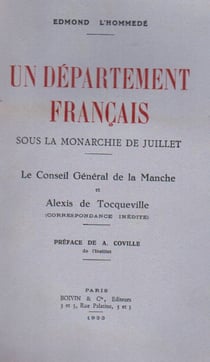 Un département français sous la monarchie de juillet - le conseil général de la manche et alexis de tocqueville