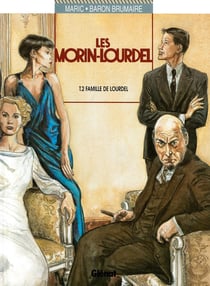 Les Morin-Lourdel Tome 2 - la famille de Lourdel