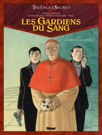 Le triangle secret - les gardiens du sang Tome 1 : le crâne de Cagliostro