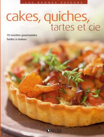 Cakes, quiche, tartes et cie