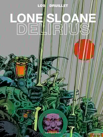 Lone Sloane : Delirius