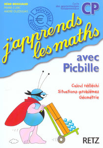 J'apprends les maths avec Picbille : CP