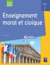 Enseignement moral et civique - Cycle 3 (édition 2025)