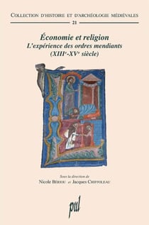 Économie et religion - l'expérience des ordres mendiants (XIIIe-XVe siècle)