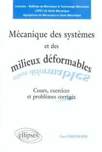 Mécanique Des Systèmes Et Des Milieux Déformables - Nouvelle Édition