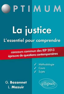 L'essentiel pour comprendre la justice - concours communs IEP - épreuve de questions contemporaines - concours 2013