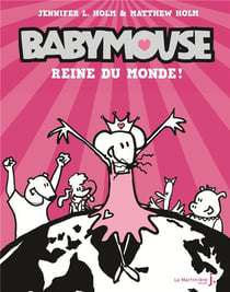 Babymouse Tome 1 - reine du monde !