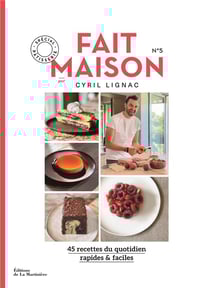 Fait maison par Cyril Lignac Tome 5 : Spécial pâtisserie
