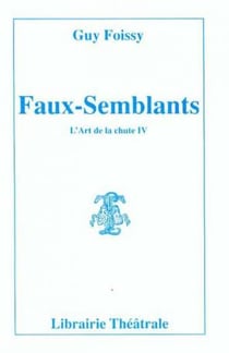 L'art de la chute t.4 - faux-semblants