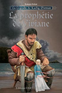 Prophetie De Viviane - Kaelig Morvan T01