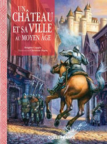 Un château-fort et sa ville au Moyen âge