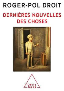 Derniere nouvelles des choses