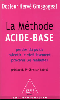 La méthode acide-base - perdre du poids, ralentir le vieillissement, prévenir les maladies