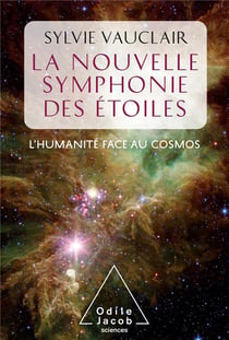 La nouvelle symphonie des étoiles - l'humanité face au cosmos