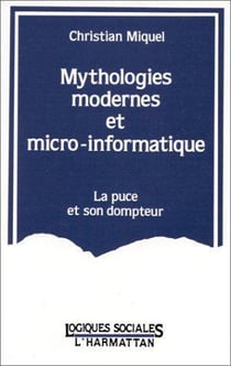 Mythologies modernes et micro-informatique - La puce et son dompteur