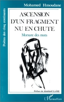 Ascension d'un fragment nu en chute - morsure des mots