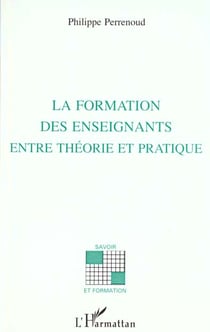 La formation des enseignants entre théorie et pratique