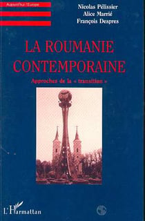 La roumanie contemporaine - approches de la "transition"