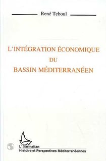 Integration economique du bassin mediterraneen