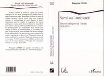 Nerval ou l'antimonde : discours et figures de l'utopie, 1826-1855