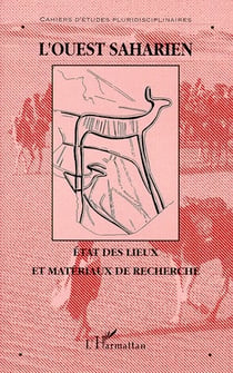 L'ouest saharien - état des lieux et materiaux de recherche